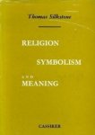 Silkstone, Thomas - Religion, Symbolism and Meaning. A Critical Study of the Views of Auguste Sabatier