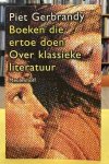 GERBRANDY, PIET. - Boeken die ertoe doen. Over klassieke literatuur.