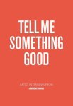 Jarrett Earnest, Lucas Zwirner, Phong Bui - Tell Me Something Good