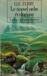 FERRY, L. - Le nouvel ordre écologique. L'arbe, l'animal et l'homme.