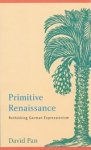 David Pan - Primitive Renaissance