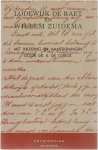 De Raet Lodewijk Zuidema Willem - Lodewijk De Raet en Willem Zuidema - een briefwisseling uit de jaren 1891 - 1892
