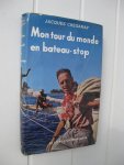 Chegaray, Jacques - Mon tour du monde en bateau-stop.
