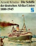 Kludas, Arnold - Die schiffe der Deutschen Afrika-Linie 1880-1945
