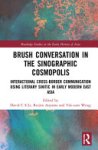 David C. S. Li ,  Reijirō Aoyama ,  Tak-Sum Wong - Brush Conversation in the Sinographic Cosmopolis