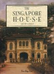 Kip Lin, Lee - The Singapore House. 1819-1942