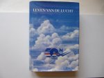 Mr. Hendrik Scholte en Ad van Ommen - Leven van de lucht / 50 jaar verenigd vliegen