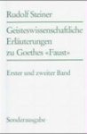 Rudolf Steiner - Geisteswissenschaftliche Erläuterungen zu Goethes Faust