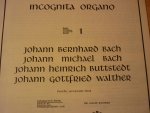 Bach / Buttstedt / Walther - Bach / Buttstedt / Walther; Incognita Organo - Deel 1