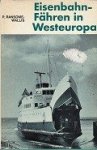 Ransome Wallis, P. - Eisenbahnfahren in Westeuropa