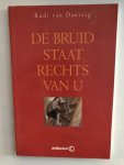 Rudi van Dantzig - De bruid staat rechts van u