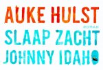 Auke Hulst - Slaap zacht, Johnny Idaho