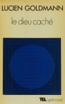 GOLDMANN, L. - Le dieu caché. Étude sur la vision tragique dans les Pensées de Pascal et dans le théâtre de Racine.