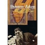 Ted Schouten - Duistere zaken Infiltratie en collaboratie van Nederlandse ondernemingen in oorlogstijd