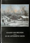 Eugeen van Mieghem 243304, Antwerp (Belgium). Stedelijk Prentenkabinet - Eugeen van Mieghem (1875-1930) en de Antwerpse haven tekeningen en pastels uit de verzamelingen van het Stedelijk Prentenkabinet