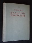 Boorsma, P. - Zaansche windmolens, hun namen, bij-en scheldnamen met vele historische-en andere bijzonderheden