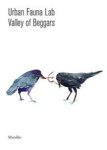 SHAPOVALOV, Vladislav - Urban Fauna Lab - Valley of Beggars