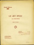 Debussy, Claude en Charles Baudelaire - LE JET D'EAU Poème de Charles Baudelaire, Chant et Orchestre