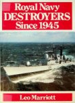 Marriott, Leo - Royal Navy Destroyers Since 1945
