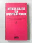 Weiler, A.G.; Valk, J.M.M. de e.a. - Mythe en realiteit van christelijke politiek