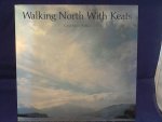 WALKER CAROL KYROS - Walking North With Keats, 1992