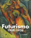 Ada Masoero,;  Renato Miracco - Futurismo 1909-1926