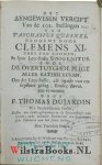 Dujardin, F. Thomas - Het Aengewesen Vergift van de 101. Stellingen van Paschasius Quesnel gedoemt door Clemens XI. Paus van Roomen, In syne Leer-Bulle Unigenitus. Ende de Overtuyghde Pligt aller Katholycken, Om die Leer-bulle, als zynde van onseylbaer gesag, sonde...