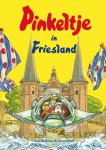  - Pinkeltje - Pinkeltje in Friesland