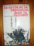 Saab, Edouard - La Syrie ou la revolution dans la rancoeur