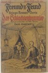 William Heuer - Der Schlachtenbummler : Spannende Kriegs-Novelle ; Kriegsgefangen [u. a.] ; William Heuer.
