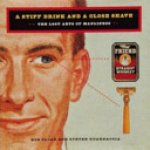Bob Sloan, Steven Guarnaccia - A Stiff Drink and a Close Shave