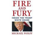 Michael Wolff - Fire and Fury : Inside the Trump White House Michael Wolff - Fire and Fury : Inside the Trump White House