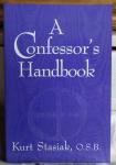 Stasiak, Kurt - A Confessor's Handbook