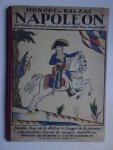 Balzac, Honoré de. - Napoleon. Son histoire racontée par un vieux soldat dans une grange. Précédée d'une vie de Balzac à l'usage de la jeunesse