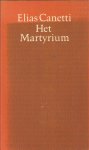Canetti, E. - Martyrium