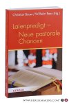 Bauer, Christian / Wilhelm Rees (eds.). - Laienpredigt - Neue pastorale Chancen.