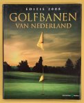EVERS, GERARD. - Golfbanen van Nederland, Editie 2008.