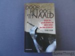 Tim van Steendam. - Door het oog van de naald: verslag van een hallucinante trip door de wereld van junks en daklozen. Tim van Steendam. - Door het oog van de naald: verslag van een hallucinante trip door de wereld van junks en daklozen.