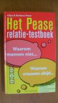 Pease, B. - Het Pease relatie-testboek / waarom mannen niet... waarom vrouwen altijd...