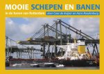 Hans Roodenburg - Mooie schepen en banen 3 In de haven van Rotterdam