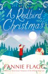 Fannie Flagg - A Redbird Christmas