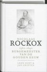 L. Huet, J. Grieten - Nicolaas Rockox 1560 - 1640 burgemeester van de Gouden Eeuw