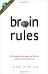 John Medina - Brain Rules 12 Principles for Surviving and Thriving at Work, Home, and School