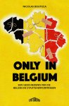 Nicolas Bouteca 176078 - Only in Belgium Een geschiedenis van de Belgische staatshervormingen