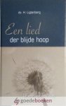 Ligtenberg, Ds. H. - Een lied der blijde hoop *nieuw* - laatste exemplaren! --- 52 wekelijkse meditaties