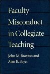 PhD, Professor John M. Braxton - Faculty Misconduct in Collegiate Teaching.