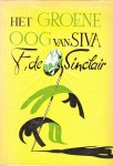 Sinclair, F. de [= A.H. van der Feen] - Het groene oog van Siva