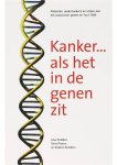 Anja Krabben,Stephen Snelders,Toine Pieters - Kanker Als het in de genen zit