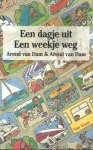 Arend van Dam - Een dagje uit, een weekje weg