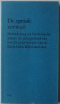 Schelfhout Honore samenstelling - De spraak verwart Bloemlezing uit de Nederlandse poezië ter gelegenheid van het 25-jarig bestaan van de Katholieke Bijbelstichting